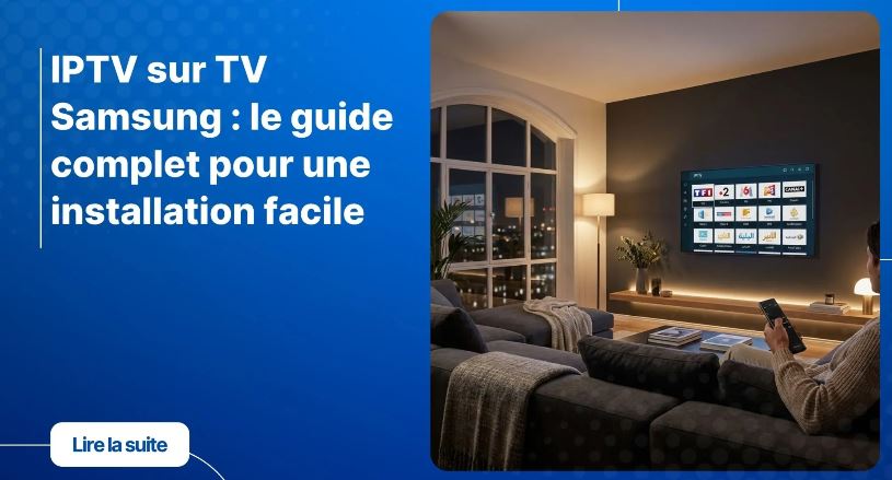 IPTV sur Smart TV Samsung — setting iptv - French IPTV 